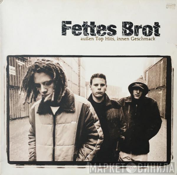  Fettes Brot  - Außen Top Hits, Innen Geschmack