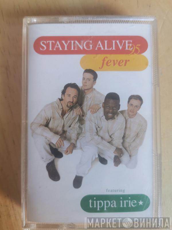 Fever , Tippa Irie - Staying Alive 95