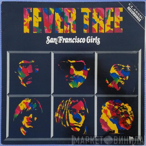 Fever Tree - San Francisco Girls