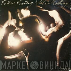 Fiction Factory - All Or Nothing