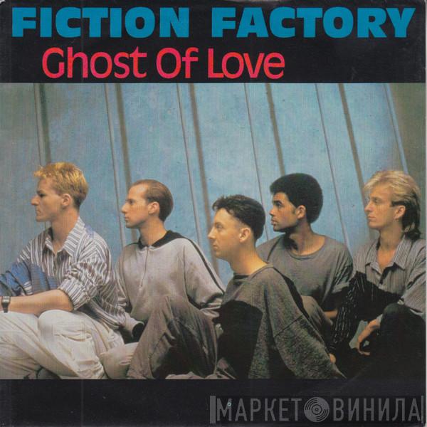 Fiction Factory - Ghost Of Love
