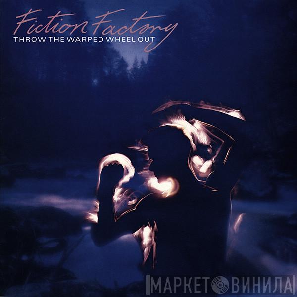  Fiction Factory  - Throw The Warped Wheel Out
