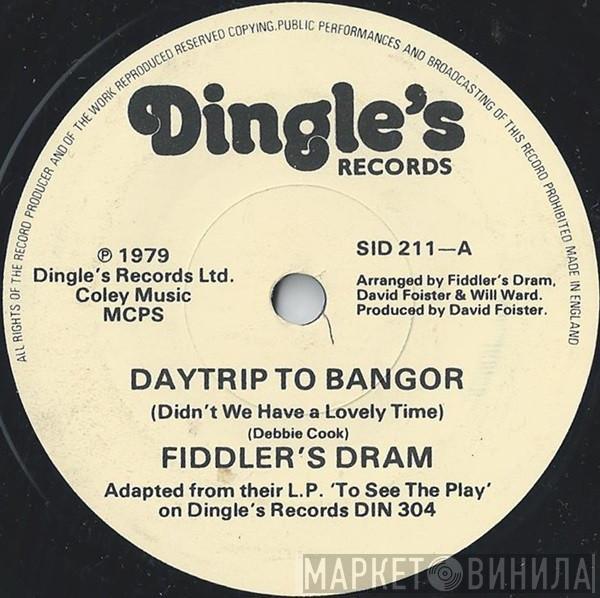 Fiddler's Dram - Daytrip To Bangor (Didn't We Have A Lovely Time)