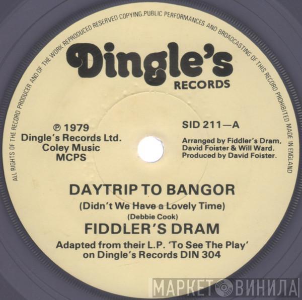 Fiddler's Dram - Daytrip To Bangor (Didn't We Have A Lovely Time)