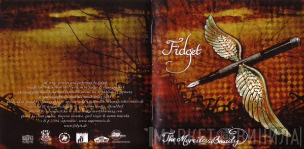 Fidget  - The Merciless Beauty