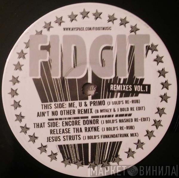 Fidgit - Fidgit Remixes Vol. 1