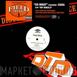 Field Mob - So What / My Wheels
