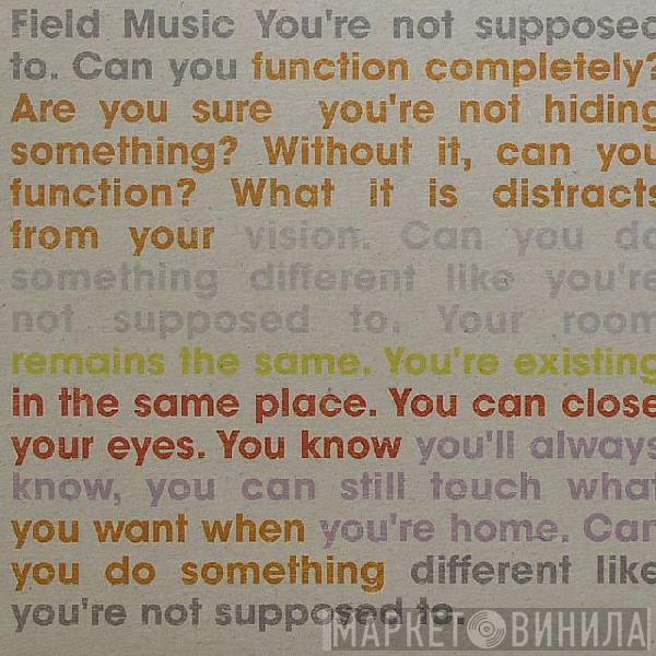 Field Music - You're Not Supposed To