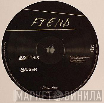 Fiend  - Bust This