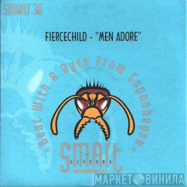  Fierce Child  - Men Adore
