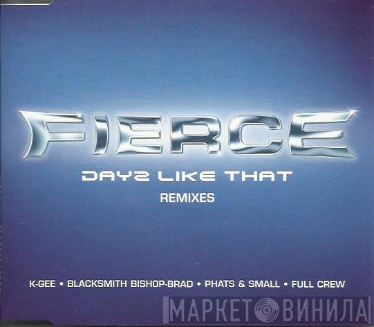 Fierce  - Dayz Like That (Remixes)