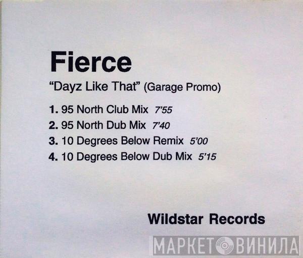  Fierce   - Dayz Like That