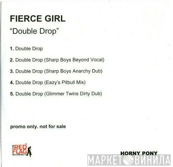 Fierce Girl - Double Drop