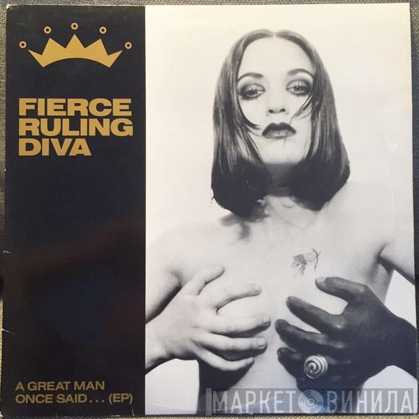 Fierce Ruling Diva - A Great Man Once Said... EP