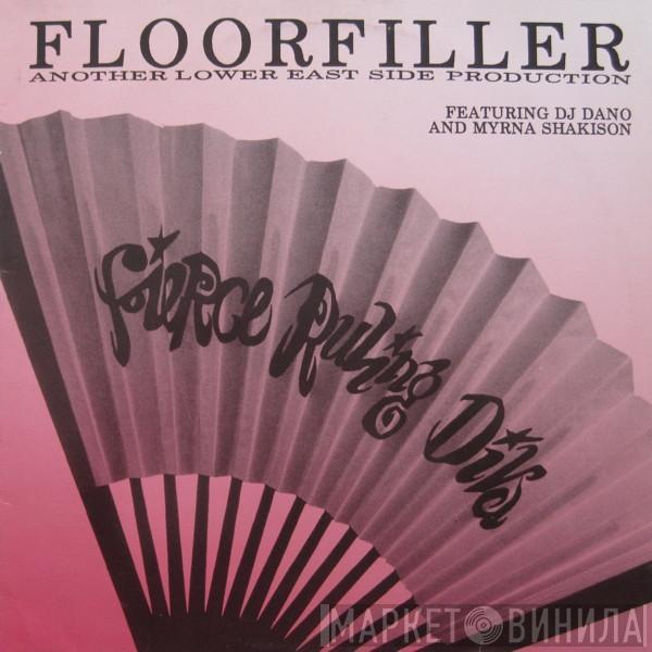 Fierce Ruling Diva, DJ Dano, Myrna Shakison - Floorfiller