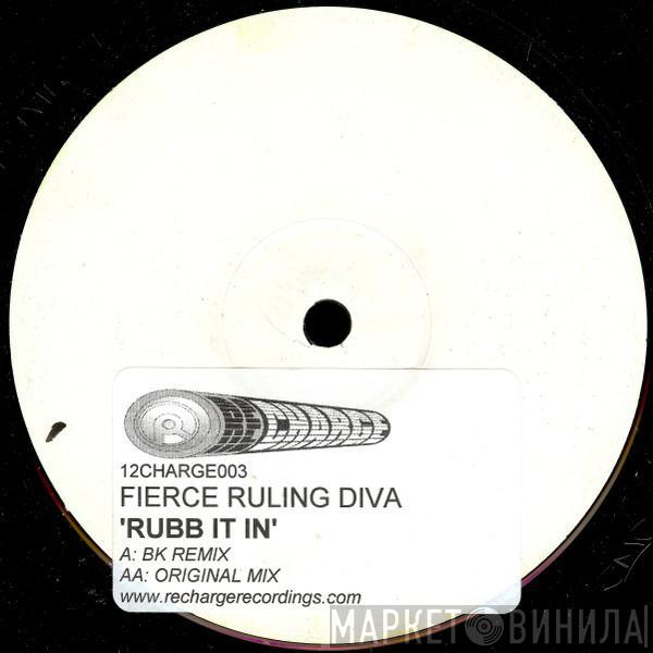 Fierce Ruling Diva - Rubb It In