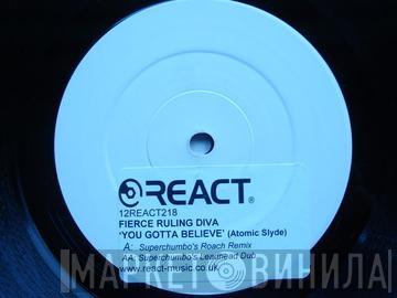 Fierce Ruling Diva - You Gotta Believe (Atomic Slyde)