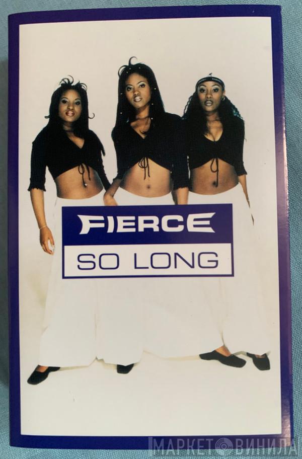 Fierce  - So Long