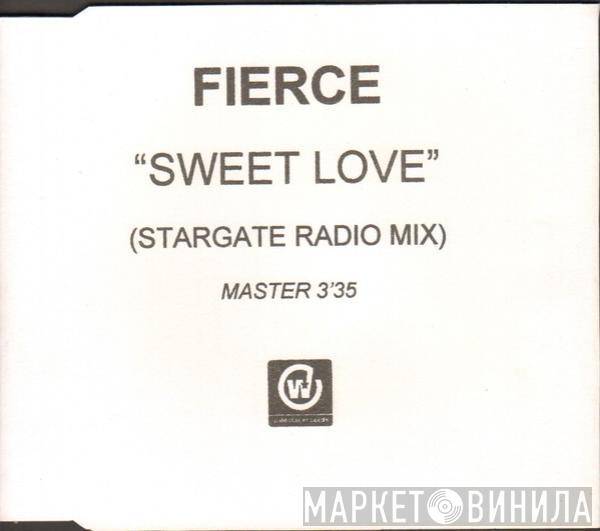 Fierce   - Sweet Love (Stargate Radio Mix)