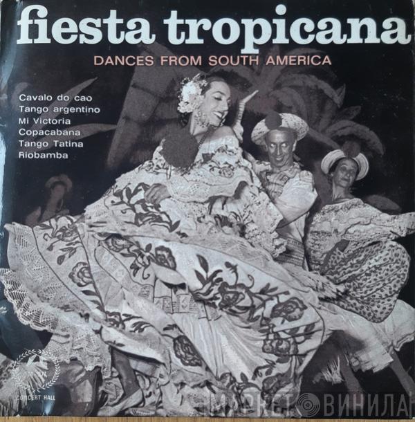  - Fiesta Tropicana - Dances From South America