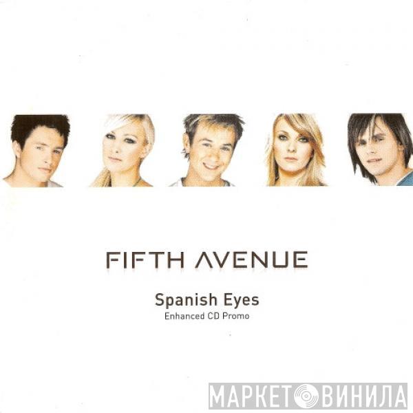 Fifth Avenue - Spanish Eyes