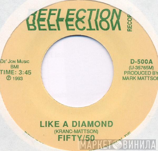 Fifty/50 - Like A Diamond