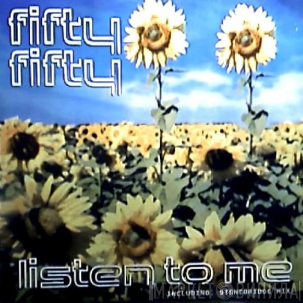 Fifty Fifty - Listen To Me