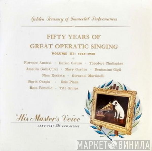  - Fifty Years Of Great Operatic Singing Volume III 1920-1930