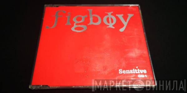 Figboy - Sensitive