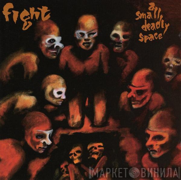  Fight  - A Small Deadly Space