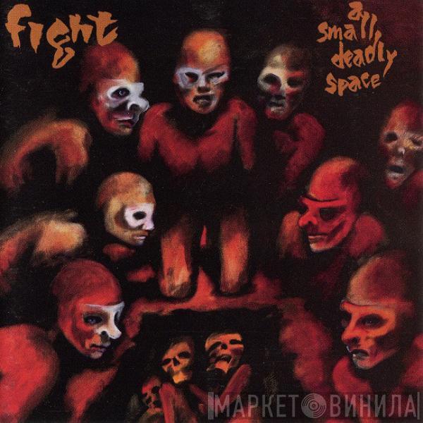  Fight  - A Small Deadly Space