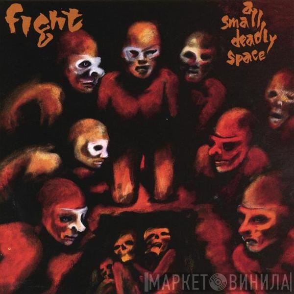  Fight  - A Small Deadly Space