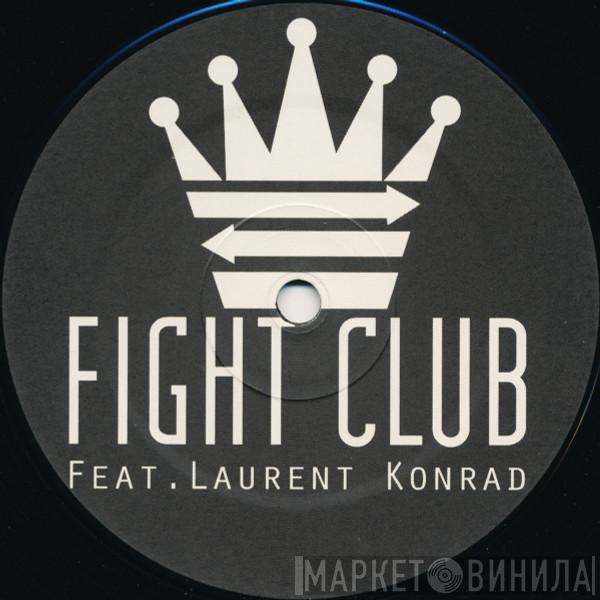 Fight Club, Laurent Konrad - Spread Love