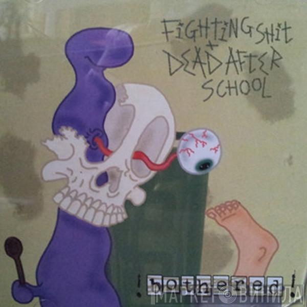 Fighting Shit, Dead After School - !Bothered! EP