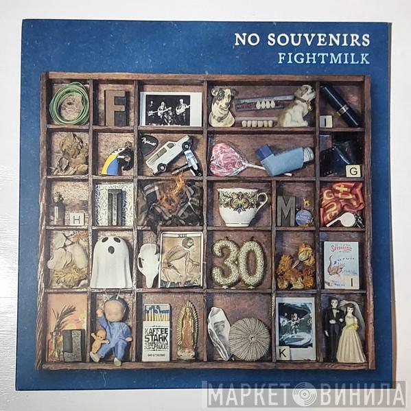 Fightmilk - No Souvenir