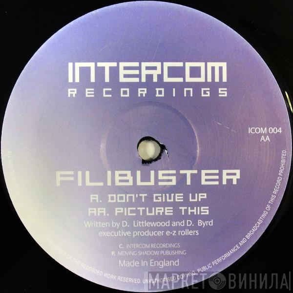 Filibuster - Don't Give Up / Picture This