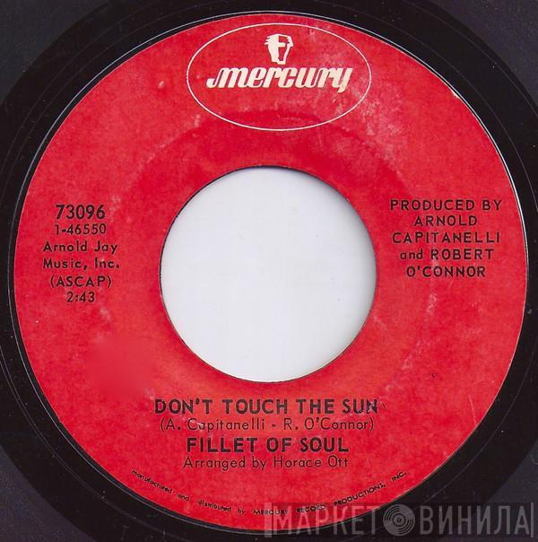 Fillet Of Soul  - Don't Touch The Sun / Wake Up Now