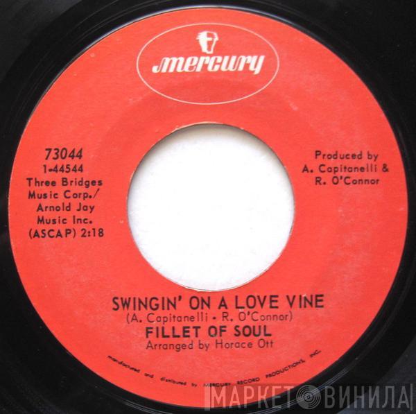 Fillet Of Soul  - Swingin On A Love Vine