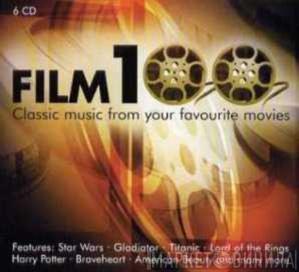  - Film 100 - Classic Music From Your Favorite Movies