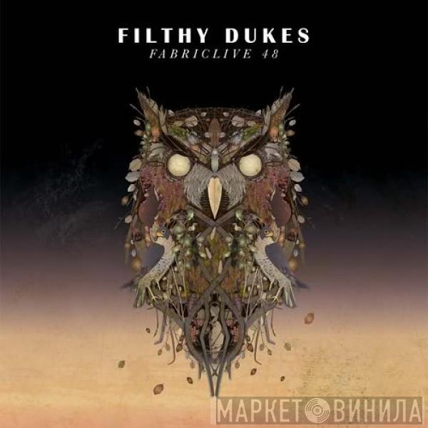 Filthy Dukes - FabricLive 48