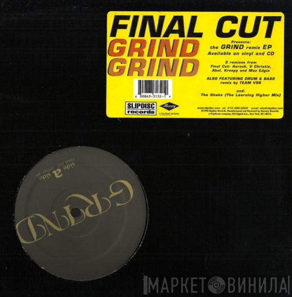 Final Cut - Grind EP