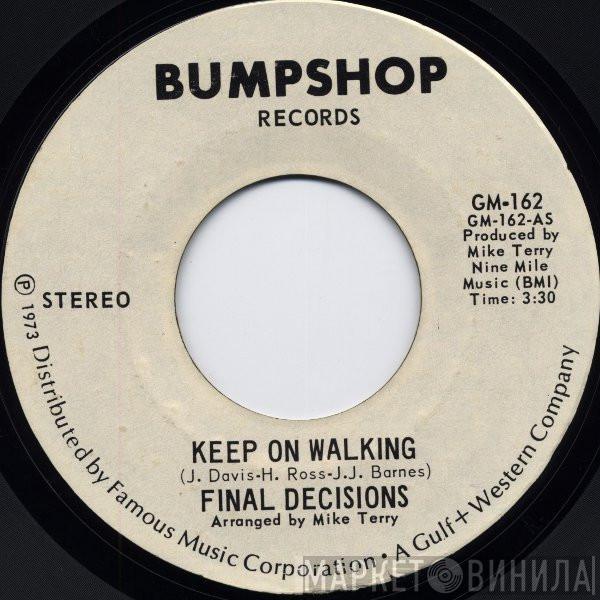 Final Decisions - Keep On Walking
