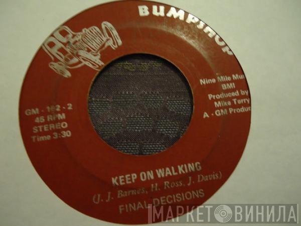 Final Decisions - Keep On Walking