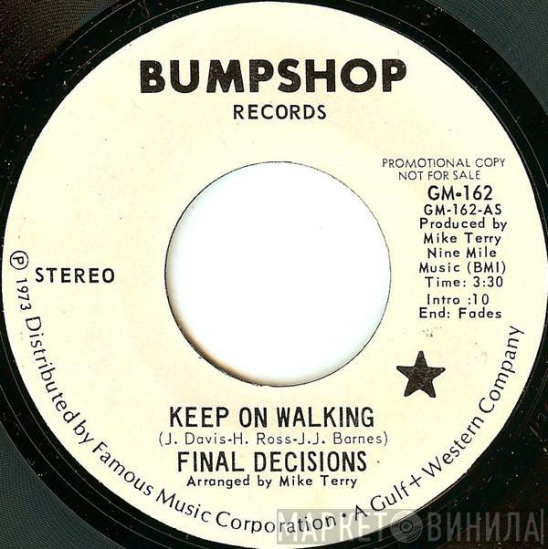 Final Decisions - Keep On Walking