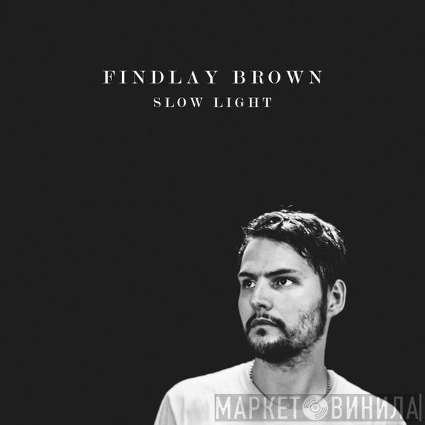  Findlay Brown  - Slow Light