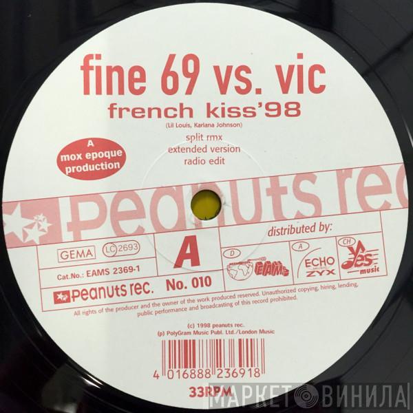 Fine 69, Vic - French Kiss '98