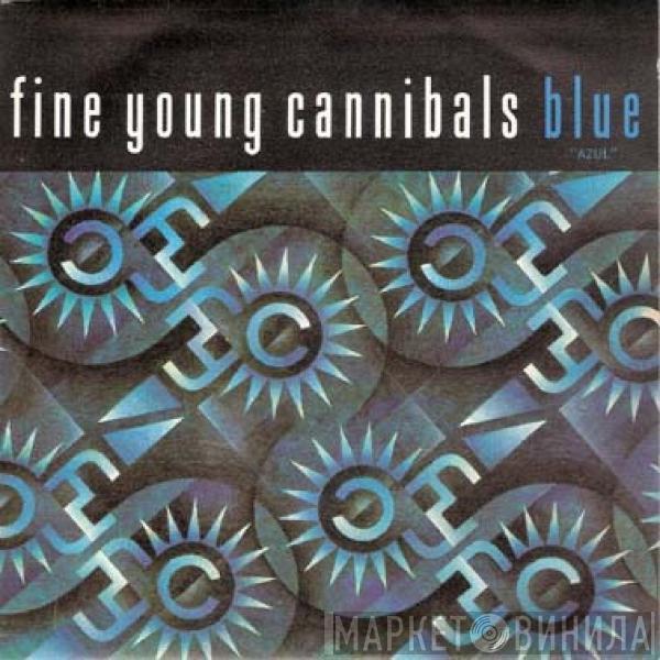  Fine Young Cannibals  - Blue = Azul