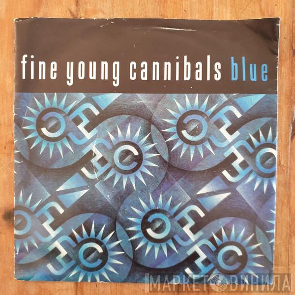  Fine Young Cannibals  - Blue