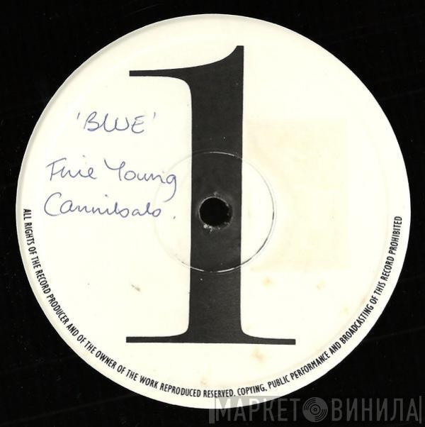  Fine Young Cannibals  - Blue