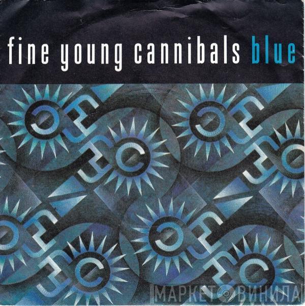  Fine Young Cannibals  - Blue